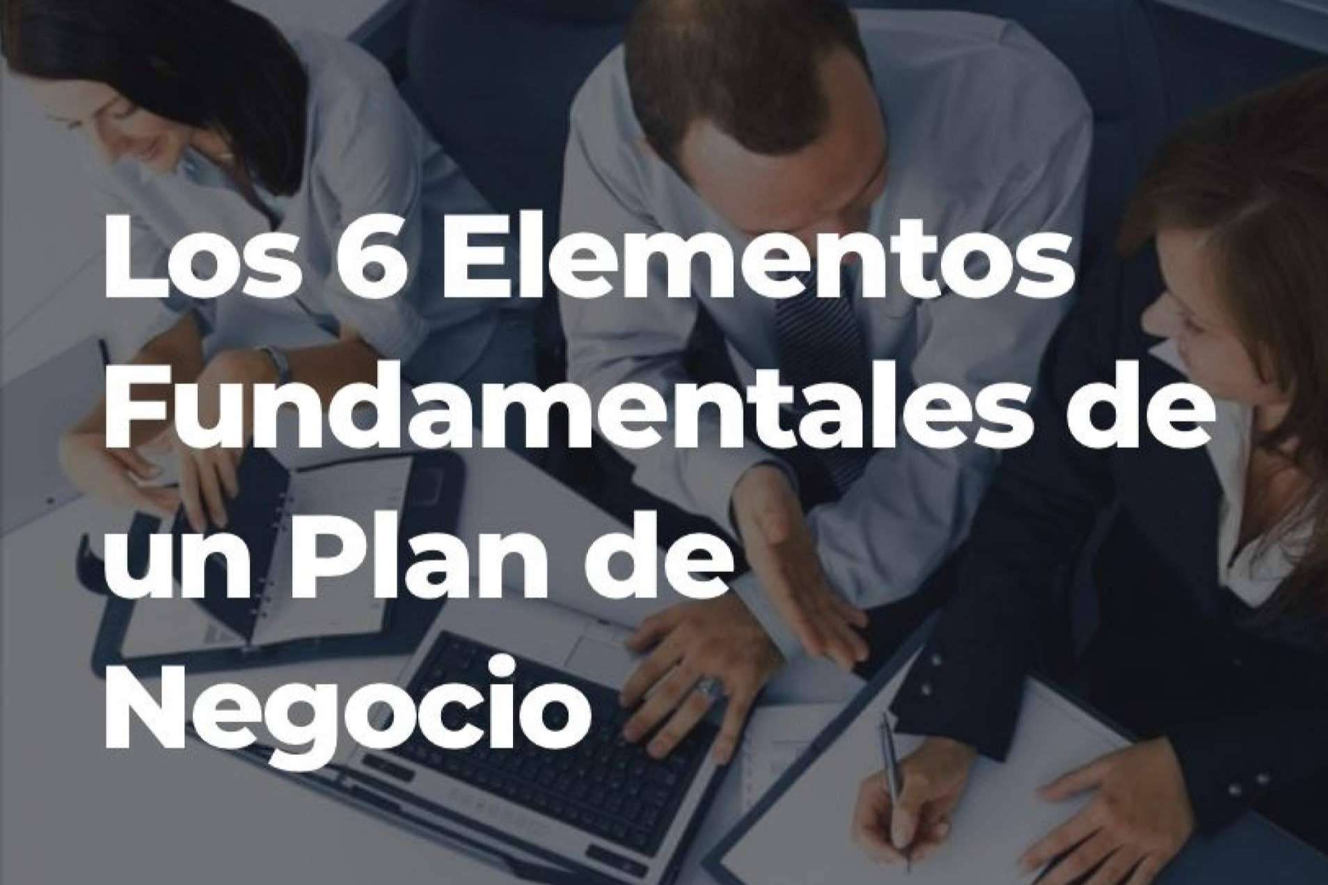 Ingennium Group expone los seis elementos de un plan de negocio
