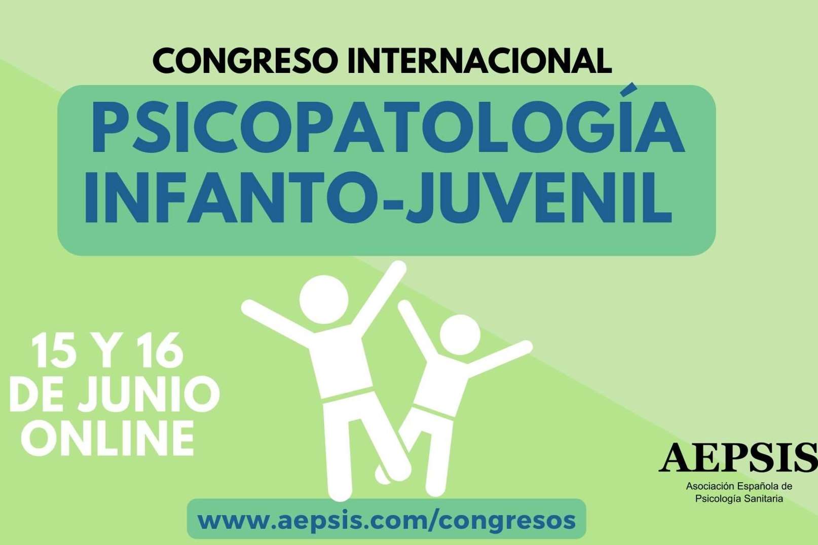Congreso Internacional de Psicopatología Infanto-juvenil, un evento online de AEPSIS