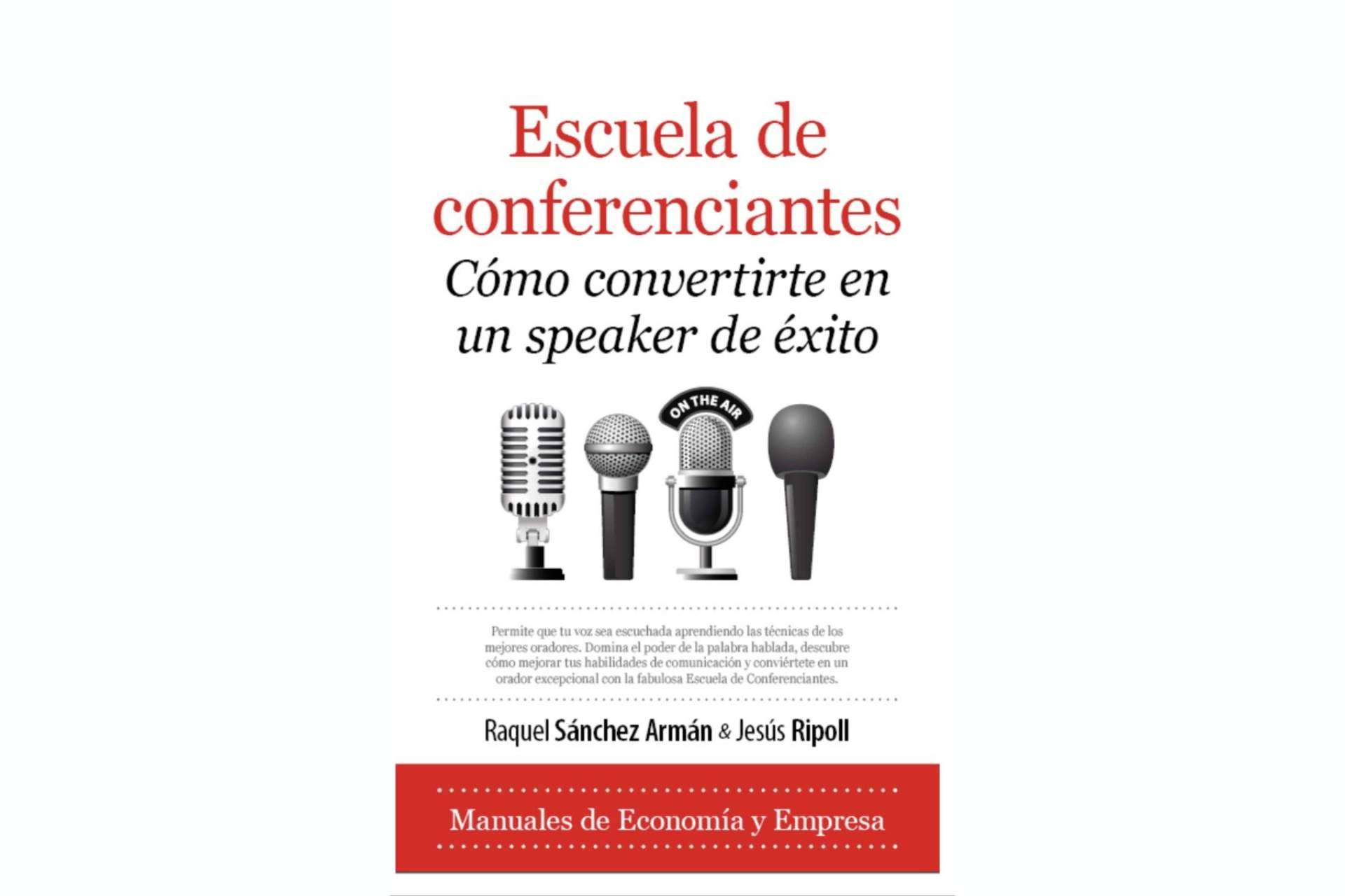 La editorial Almuzara lanza 'Escuela de conferenciantes. Cómo convertirte en un speaker de éxito', de Raquel Sánchez Armán y Jesús Ripoll