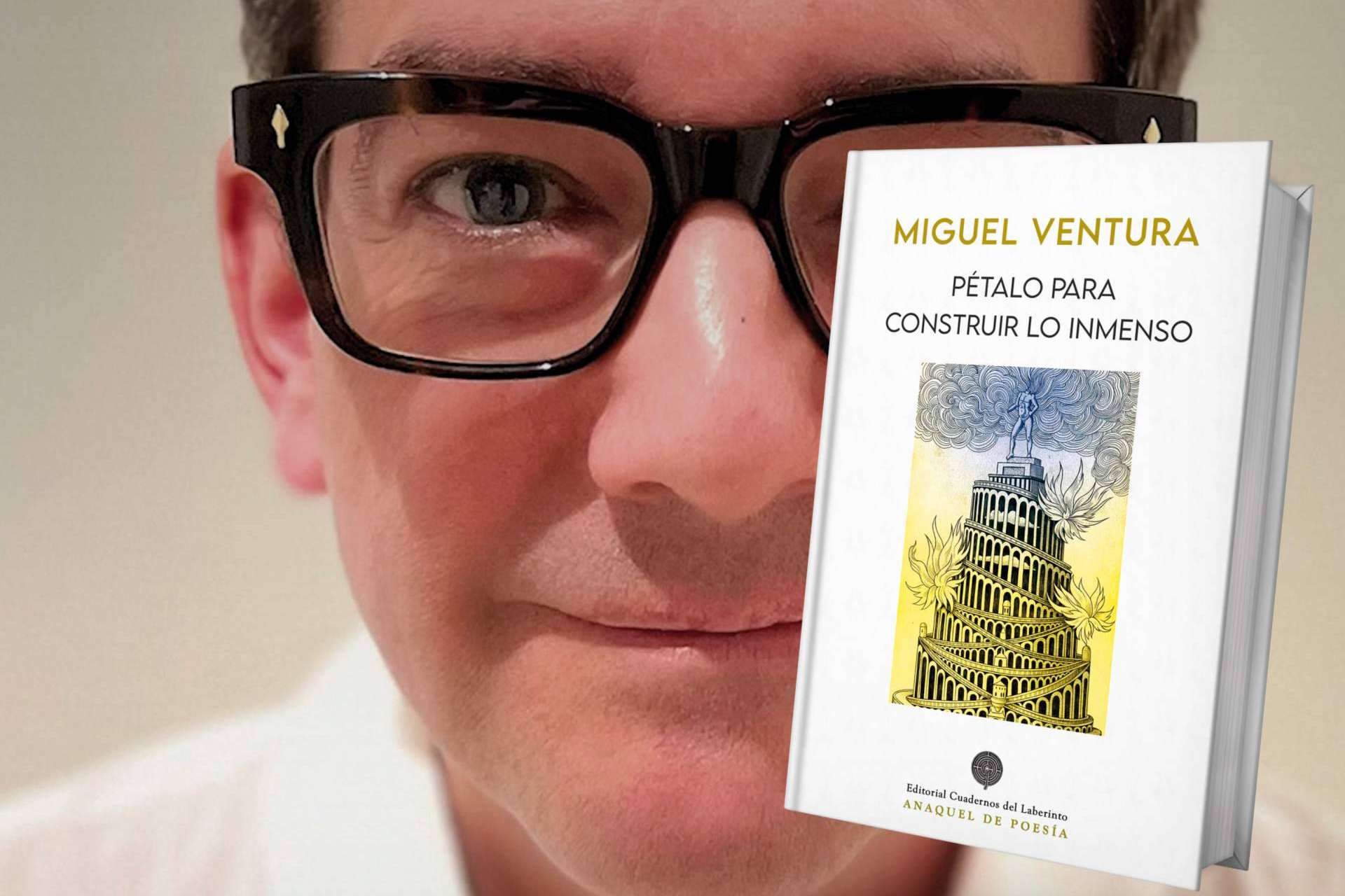 'Pétalo para construir lo inmenso', la poesía de Miguel Ventura llega a las librerías