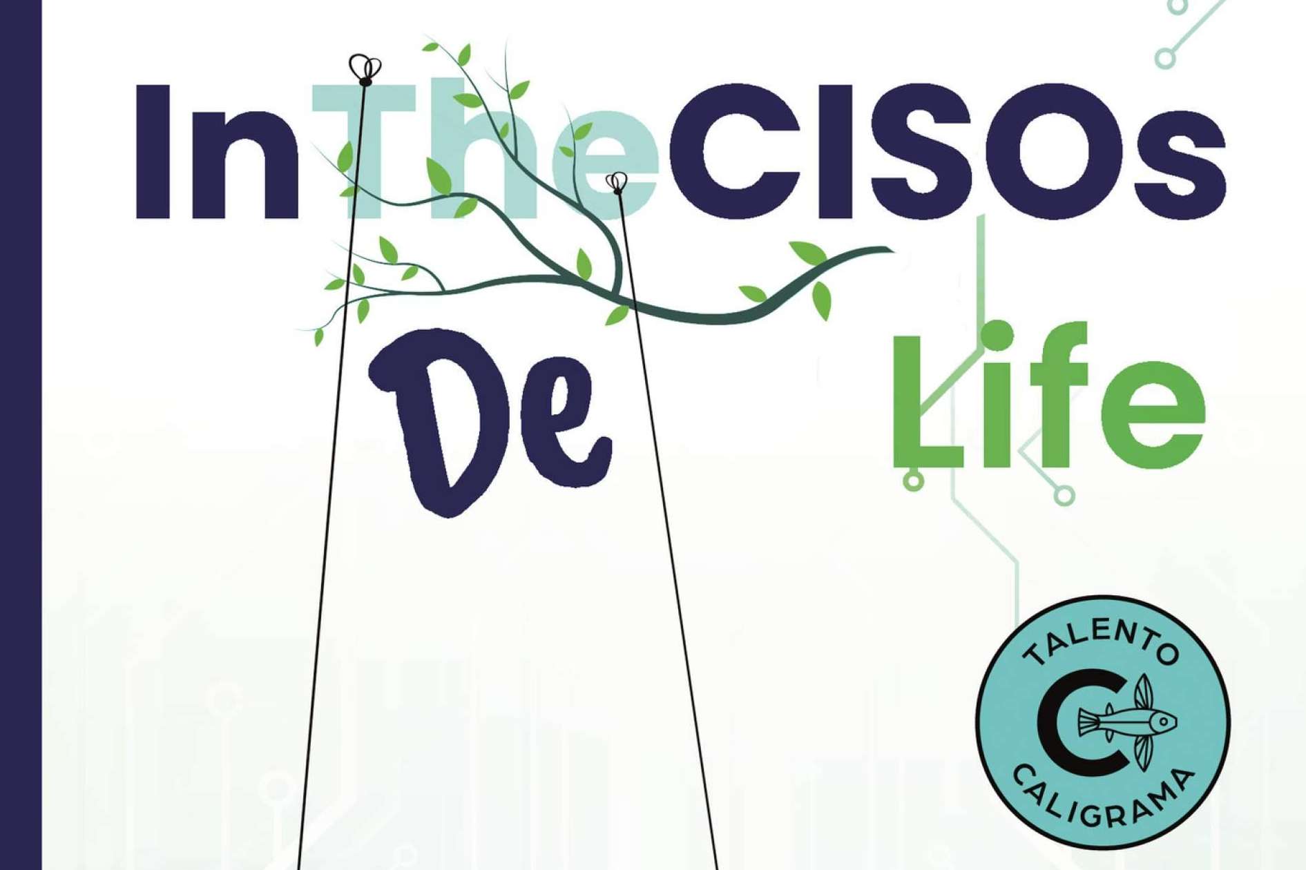 El universo secreto de la ciberseguridad desde una perspectiva única y divertida, en 'IntheCISOs Life'