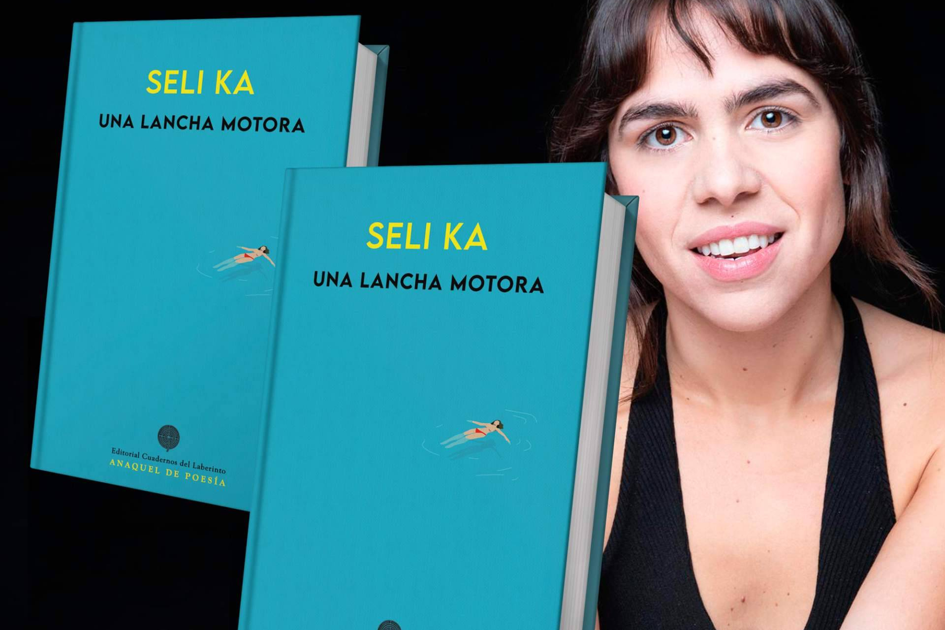 La poesía irreverente de Seli Ka, 'Una lancha motora', llega a las librerías